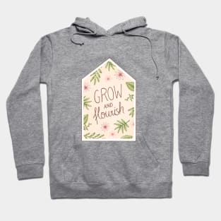 Grow and Flourish Hoodie